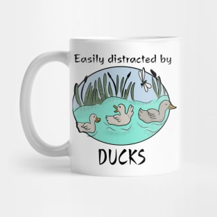 Easily distracted by ducks Mug